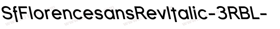 SfFlorencesansRevItalic-3RBL字体转换