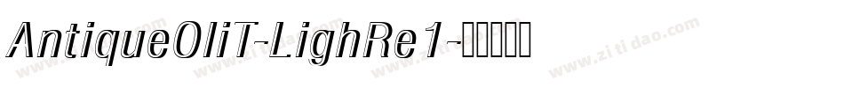 AntiqueOliT-LighRe1字体转换