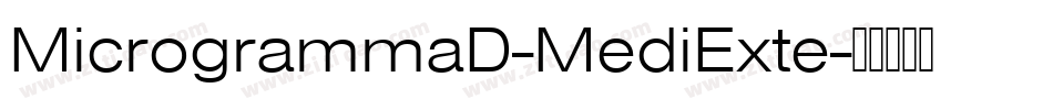 MicrogrammaD-MediExte字体转换