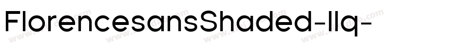 FlorencesansShaded-llq字体转换