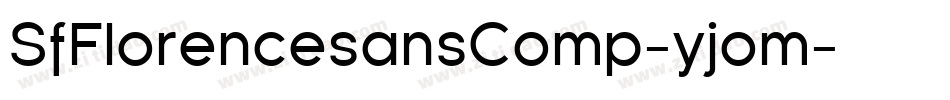 SfFlorencesansComp-yjom字体转换 SfFlorencesansComp-yjom字体转换