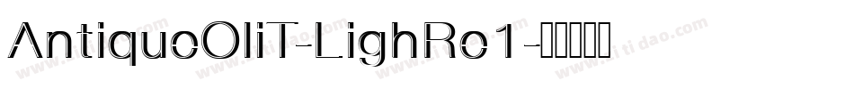 AntiqueOliT-LighRe1字体转换