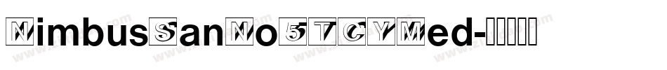 NimbusSanNo5TCYMed字体转换
