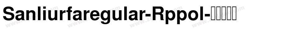 Sanliurfaregular-Rppol字体转换