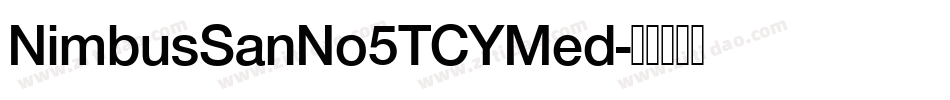 NimbusSanNo5TCYMed字体转换
