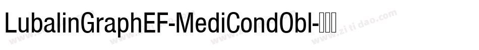 LubalinGraphEF-MediCondObl字体转换
