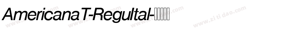 AmericanaT-ReguItal字体转换