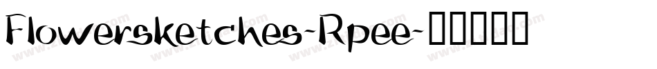 Flowersketches-Rpee字体转换
