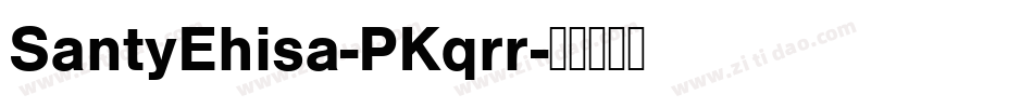SantyEhisa-PKqrr字体转换