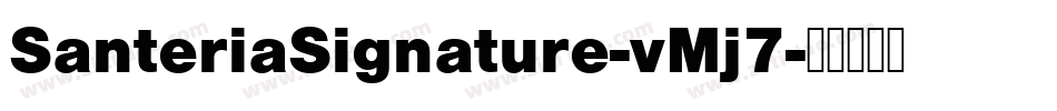 SanteriaSignature-vMj7字体转换