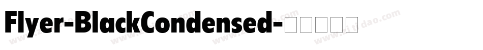 Flyer-BlackCondensed字体转换