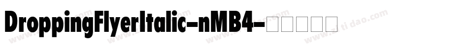 DroppingFlyerItalic-nMB4字体转换