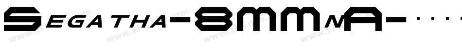 Segatha-8MMnA字体转换
