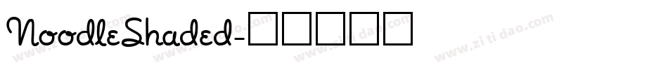NoodleShaded字体转换