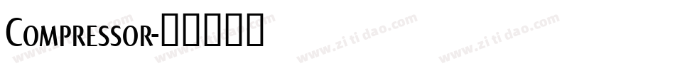 Compressor字体转换