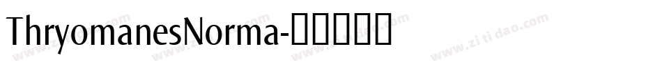 ThryomanesNorma字体转换
