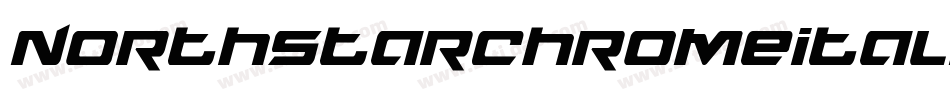 NorthstarChromeItalic-LgaD字体转换 NorthstarChromeItalic-LgaD字体转换
