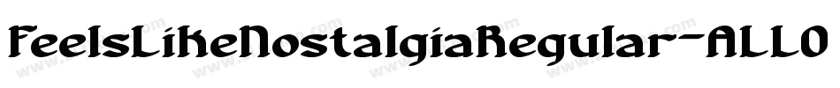 FeelsLikeNostalgiaRegular-ALLOM字体转换