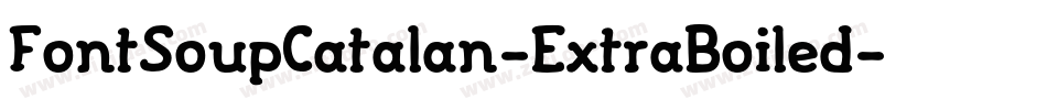 FontSoupCatalan-ExtraBoiled字体转换