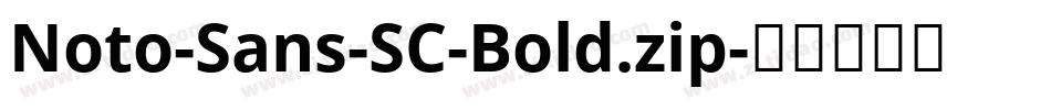 Noto-Sans-SC-Bold.zip字体转换