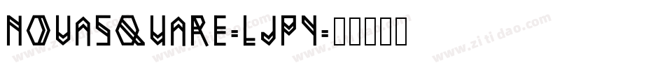 NovaSquare-ljpy字体转换
