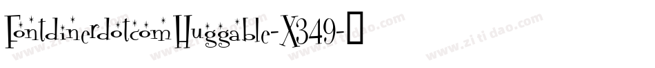 FontdinerdotcomHuggable-X349字体转换