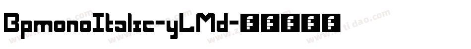 BpmonoItalic-yLMd字体转换