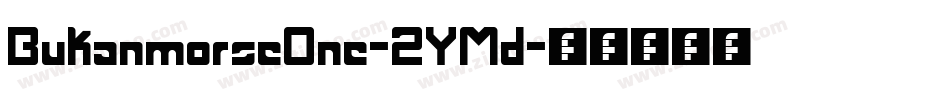 BukanmorseOne-2YMd字体转换