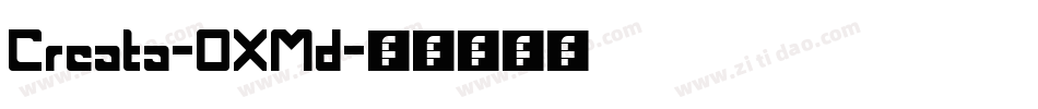 Creata-OXMd字体转换