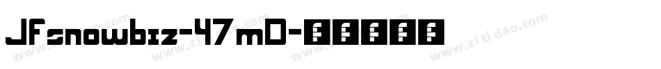 Jfsnowbiz-47mD字体转换