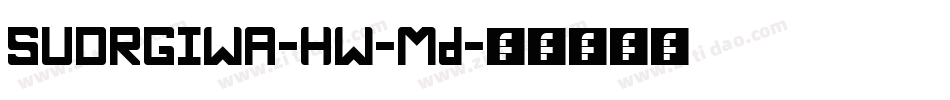 SUDRGIWA-HW-Md字体转换