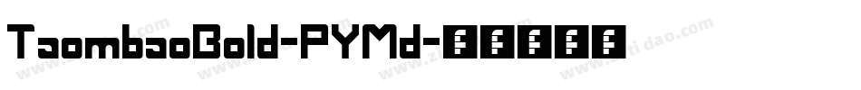 TaombaoBold-PYMd字体转换