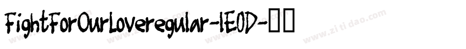FightForOurLoveregular-lE0D字体转换