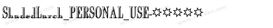 ShadedLarch_PERSONAL_USE字体转换