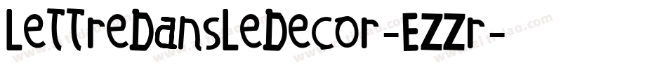 LettreDansLeDecor-EZZr字体转换