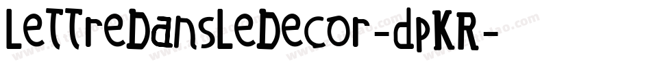 LettreDansLeDecor-dpKR字体转换