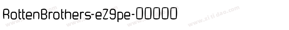 RottenBrothers-eZ9pe字体转换