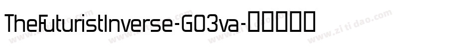 TheFuturistInverse-GO3va字体转换