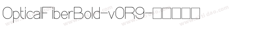 OpticalFiberBold-v0R9字体转换
