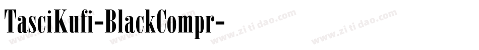 TasciKufi-BlackCompr字体转换