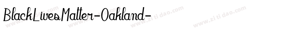 BlackLivesMatter-Oakland字体转换 BlackLivesMatter-Oakland字体转换