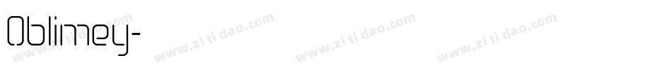 Oblimey字体转换