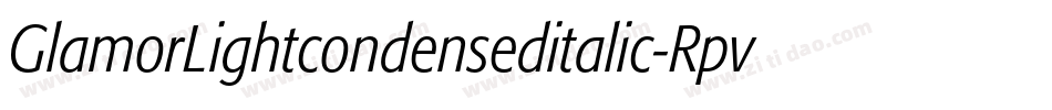 GlamorLightcondenseditalic-RpvaM字体转换