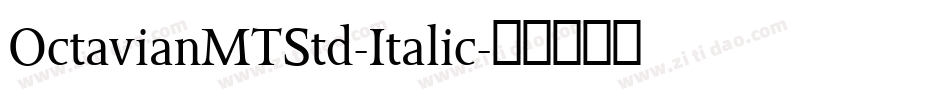 OctavianMTStd-Italic字体转换