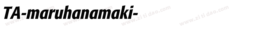 TA-maruhanamaki字体转换