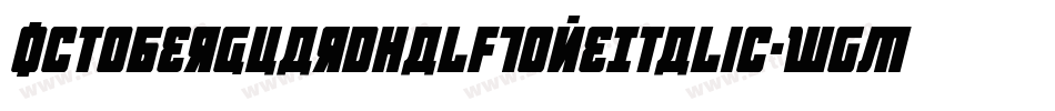 OctoberGuardHalfToneItalic-WgMV字体转换