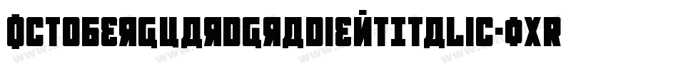 OctoberGuardGradientItalic-0XRv字体转换