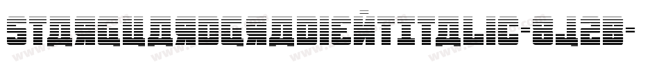 StarGuardGradientItalic-8J2B字体转换 StarGuardGradientItalic-8J2B字体转换