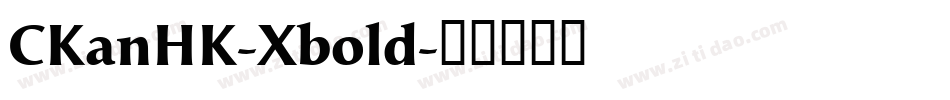 CKanHK-Xbold字体转换