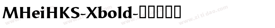 MHeiHKS-Xbold字体转换
